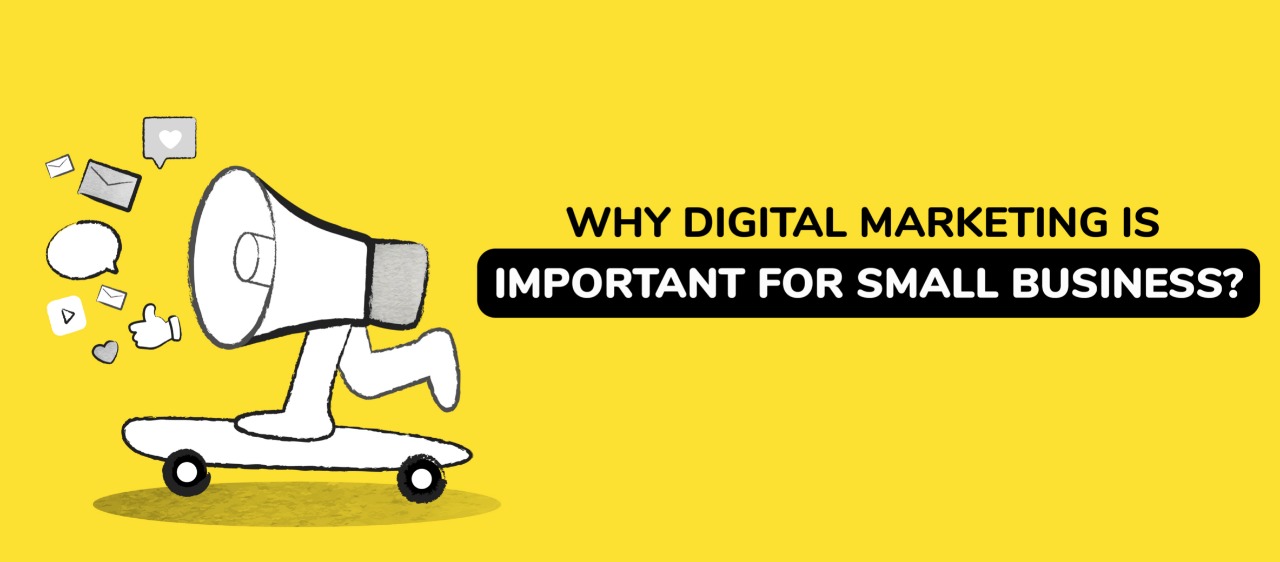 Why Digital Marketing Is Important For Small Business?